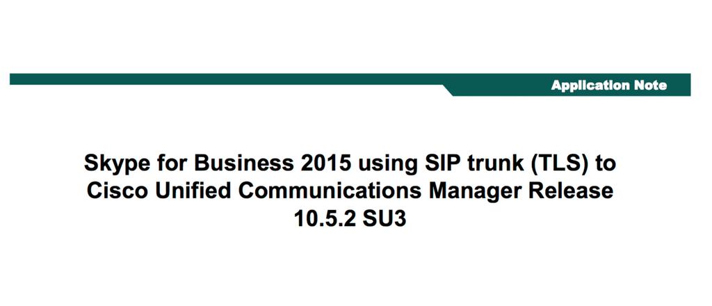 Required Configuration for Enterprise Voice (Direct SIP) with Cisco Communications Manager https://www.cisco.