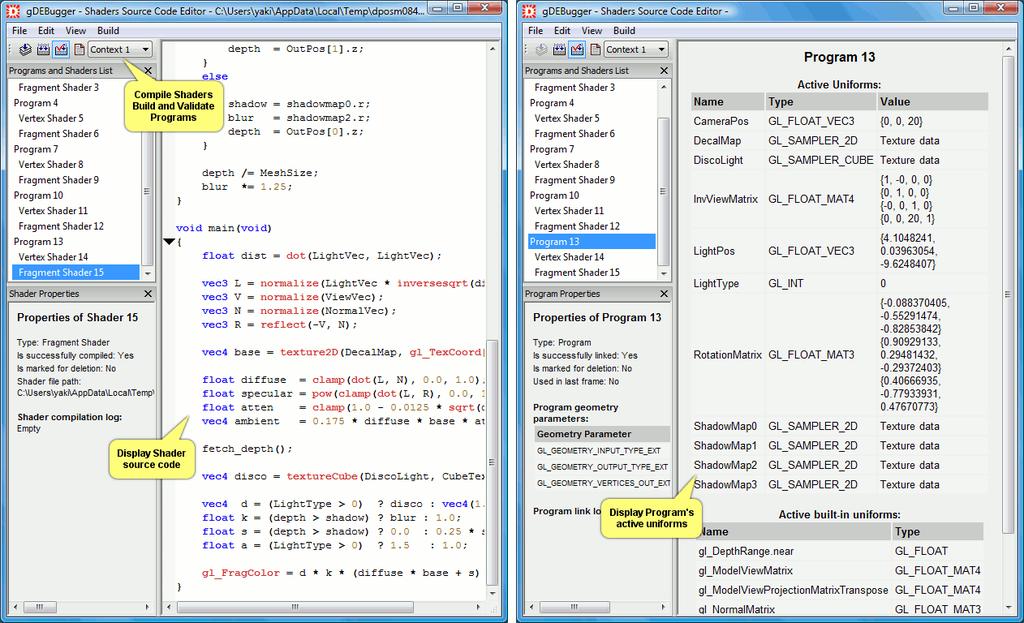 Displays shader's source code Displays programs active uniform values Edit shader's