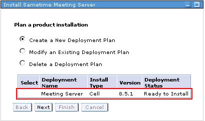 You have now successfully created a Deployment Plan for the Sametime Meeting