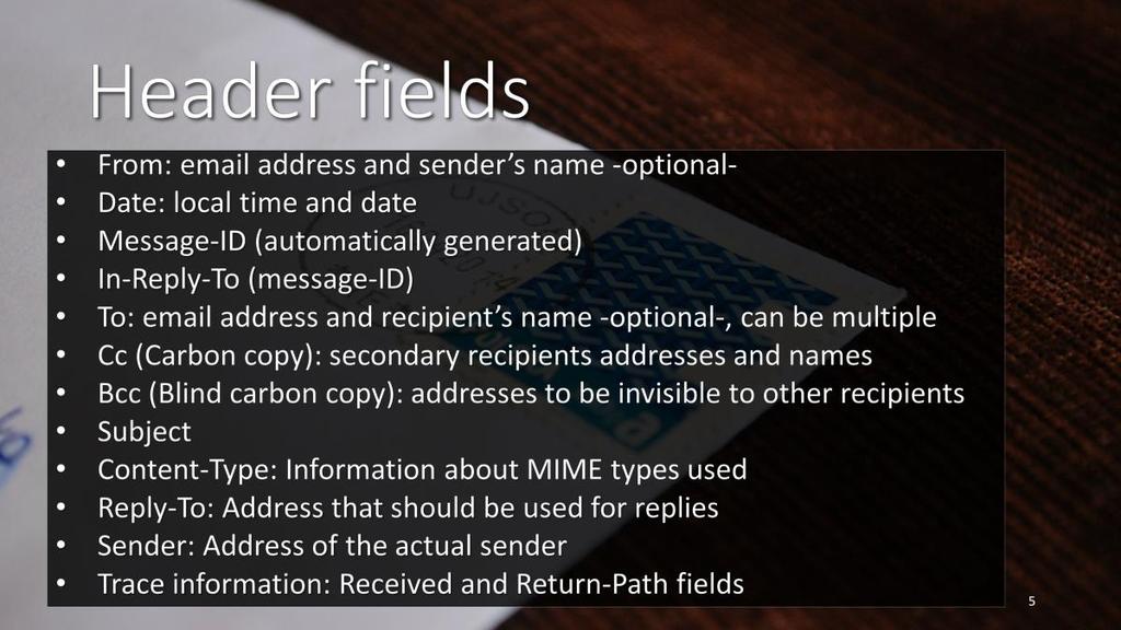Here we can see some of the fields that are included in the header of an email message.