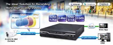 Supports e-sata Video and Audio Simultaneous recording and live view streams Up to 36 channels of video recordings Supports H.265/H.