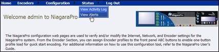 Chapter 3 Niagara SCX Web Interface View Alerts All alerts defined on the encoder Alerts page are logged on the View Alerts page when those alerts occur.