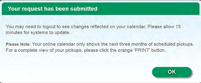 Change the date or cancel a pick-up by clicking on your your scheduled pick-up. This is identified as a blue banner on the calendar.