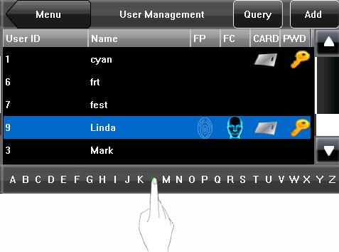 3.4.2 Query by Name On the [User Management] interface, enter the user name through the Character Selection Bar to locate the cursor to the desired user, as shown in the following figure: By