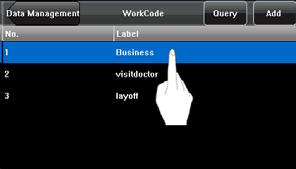 2. Edit and delete a work code 1) Press the row of a work code on the [WorkCode] interface (as shown in Figure 1 on the right) to