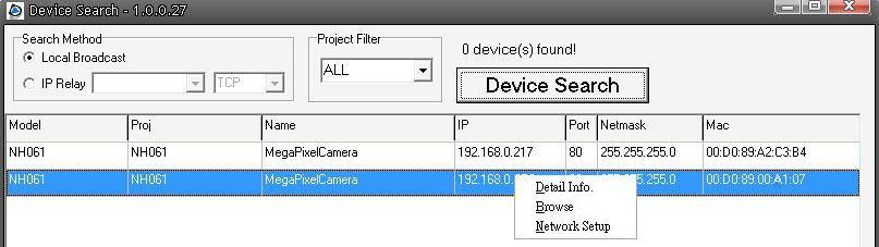 4. Access Camera For initial access to the IP Camera, users can search the camera through the installer program: DeviceSearch.exe, which can be found in DeviceSearch folder in the supplied CD.