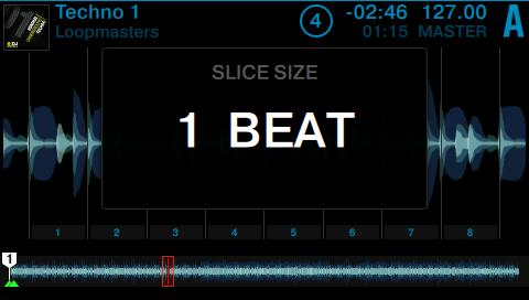 Using Your S5 Getting Advanced Using FREEZE Mode 2. Turn the Loop encoder to increase or decrease the slice size from a 1/4 of a beat to a range of 4 beats. 3.