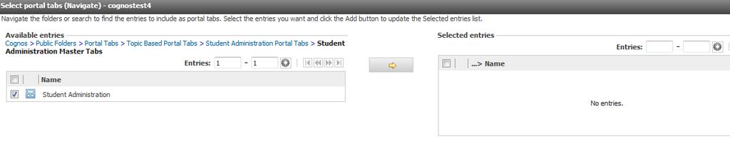 and select Add Tabs Step 2 - Locate the Student Administration tab at the following location: Cognos > Public Folders > Portal Tabs > Topic