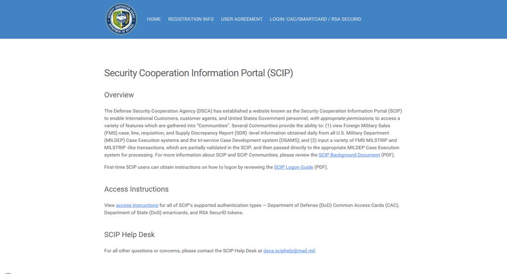 How to Access SCIP Website In the address field of your Internet browser, type web address: https://www.scportal.us/. The Security Cooperation Information Portal (SCIP) Welcome page appears.