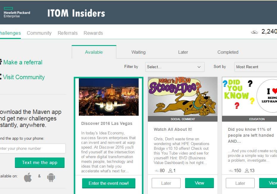HPE ITOM Insiders Offers exclusive benefits and networking opportunities for customers and partners using HPE IT Operations Management products How it works You