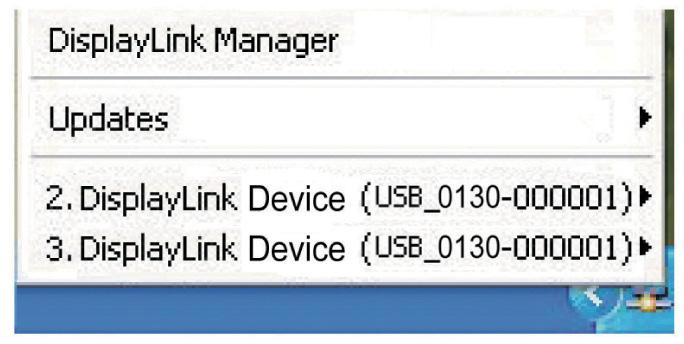All the DisplayLink Managers will be listed in the Display Properties or the display manager menu.
