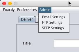 Admin Menu Administrative settings should be created by the receiving entity and included in preset configurations.