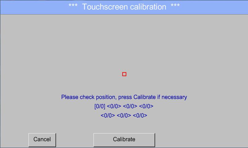 Further setting options 13.14.2 Calibrate touch-screen Main menu Settings Touchscreen calibration If necessary, the touch-screen calibration can be changed here. Push Calibrate and it appears, 1.
