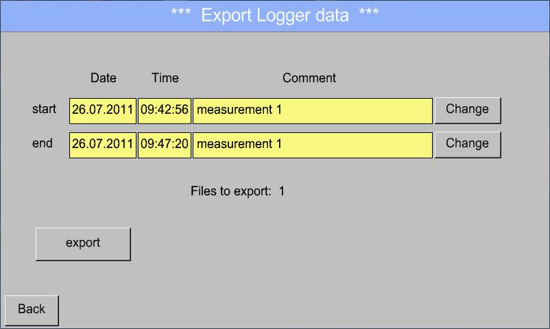 Import / Export 13.17 Import / Export 13.17.1 Export Logger data Recorded data can be transferred to a USB stick, by using Export Data.