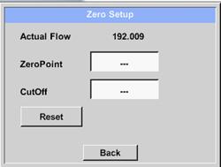 Settings Flow sensor type VA 5xx 13.3.6.4 Settings ZeroPoint or Low Flow Cut off for VA 5xx Main menu Settings Sensor settings More-Settings Zeropoint 2.