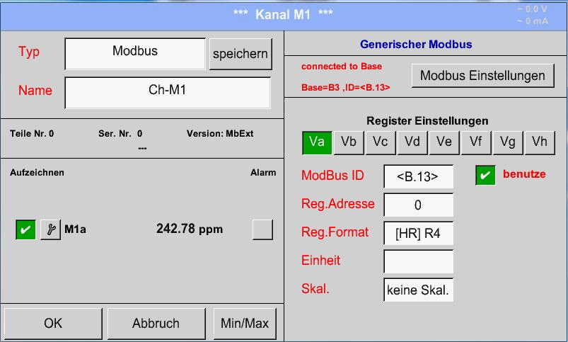 Modbus 13.3.9.3 Modbus Settings The Modbus ID is at initial activation taken over as a copy of the Modbus settings of the base channel (marking: value in <>), but it can be overridden.