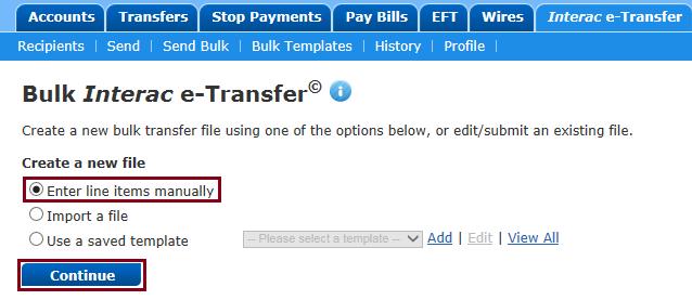 3. Select Enter line items manually and click Continue. 4. Select the account to fund all transfers from the Account to Debit list.