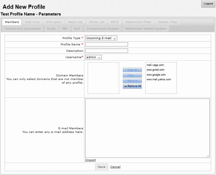 Profiles - Table of Parameters Parameter Description Profile Type Select whether you want the profile to apply to incoming mails or outgoing mails Profile Name Enter a name for the profile