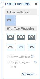 26 Word 2013: Beyond the Basics Task 4.1 Inserting and repositioning an image An image that allows text to wrap around it is floating ; one that does not allow wrapped text is inline.