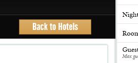 Ø If you change your mind after you have selected a hotel, click on Back To Hotels to return to the hotels list OR click FIND