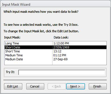 Access 2010 Foundation Page 60 If prompted to save the table, click on the Yes button. The Input Mask Wizard dialog box is displayed. Select the Short Date option, and then click on the Next button.