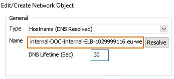 Create the access rule: Action Select Dst NAT. Source Select Any or a network object containing the networks the ELB is deployed in. Service Select the service. E.g., HTTP+S.