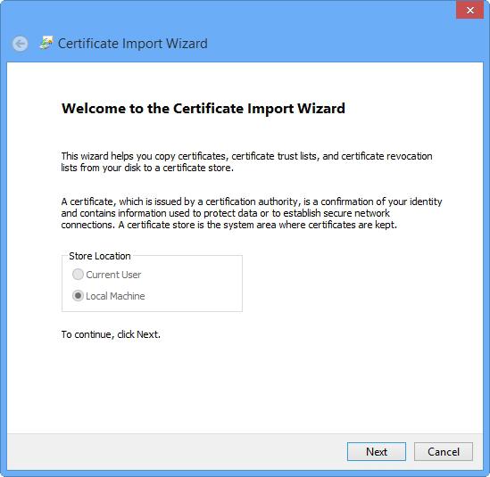 Follow the Certificate Import Wizard to