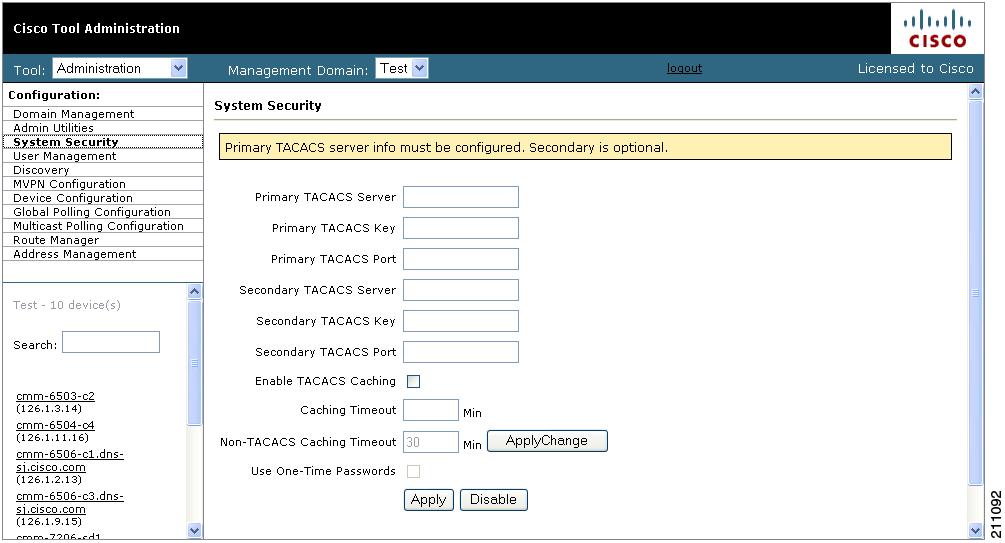 Configuring System Security Chapter 2 Configuring System Security The System Security page provides TACACS login support for Cisco Multicast Manager.