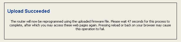 Click on the Browse button to select the firmware and then click on the Upload button. The above dialog box requests you to confirm the upgrade process. Click on the OK button to continue.