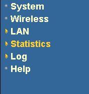 3.5 Statistics Click on the Statistics link on the navigation drop-down menu. This page displays the transmitted and received packet statistics of the wired and wireless interface.