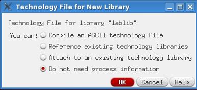 Fig. 4 Technology File Pop Up A new library by the name you chose, lablib, will appear in the LMW. Technology files control information about the fabrication process, which will be in following labs.