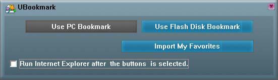 3.6 Bookmark Manager 3.6.1 Import My Favourites Click Bookmark Manager on the UFD Utility bar. UBookmark window will pop up as below.