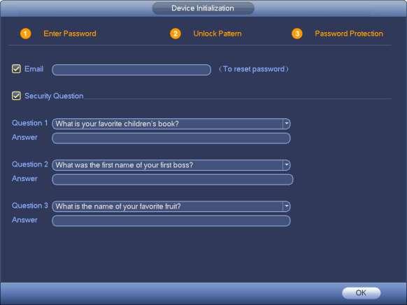 Figure 4-3 Step 5 Set security questions. After setting the security questions here, you can use the email you input here or answer the security questions to reset admin password.