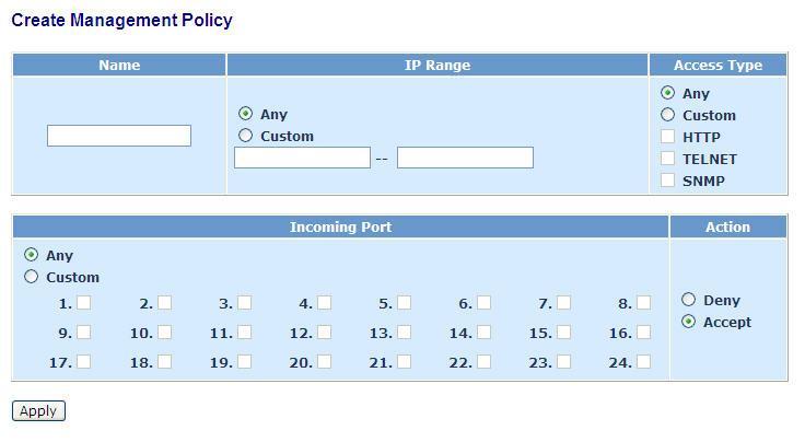Figure 4-6: Management Policy Configuration PARAMETERS These parameters are displayed on the Management Policy configuration page: Add. To create a new management policy.