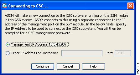Chapter 1 Configuring Content Security Figure 1-1 Connecting to the CSC Click Continue after choosing the local host or the alternate host.