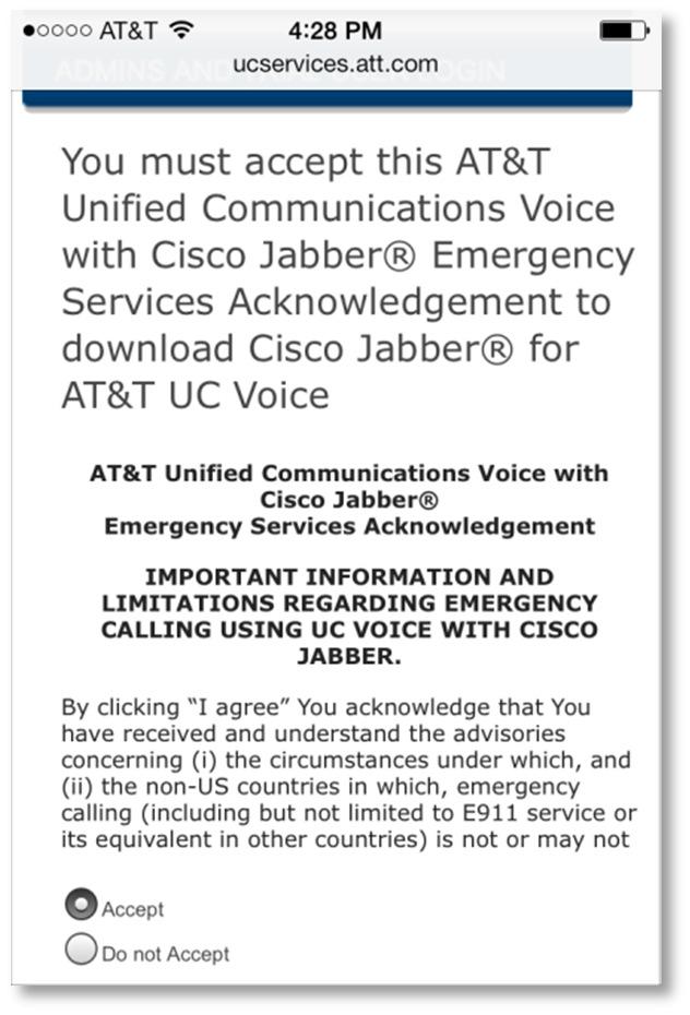 4. Select the link titled AT&T UC Voice with Cisco Jabber: Cisco Jabber Downloads. The Emergency Services Acknowledgement screen shown in Figure 4 displays. 2015. AT&T Intellectual Property.
