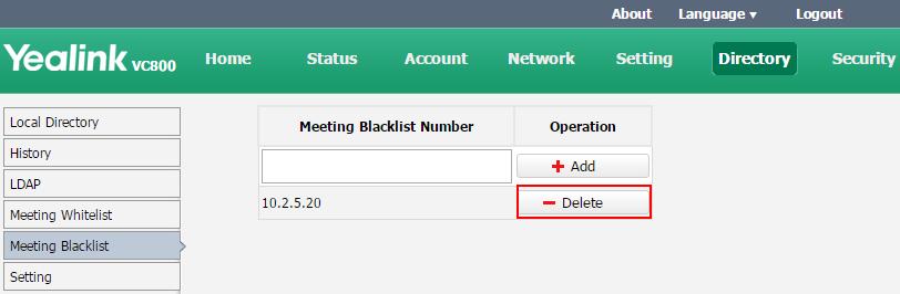 VC800 will not remind incoming calls and save call history from blacklist. VC800 supports up to 100 blacklist records. Blacklist is configurable via web user interface only.
