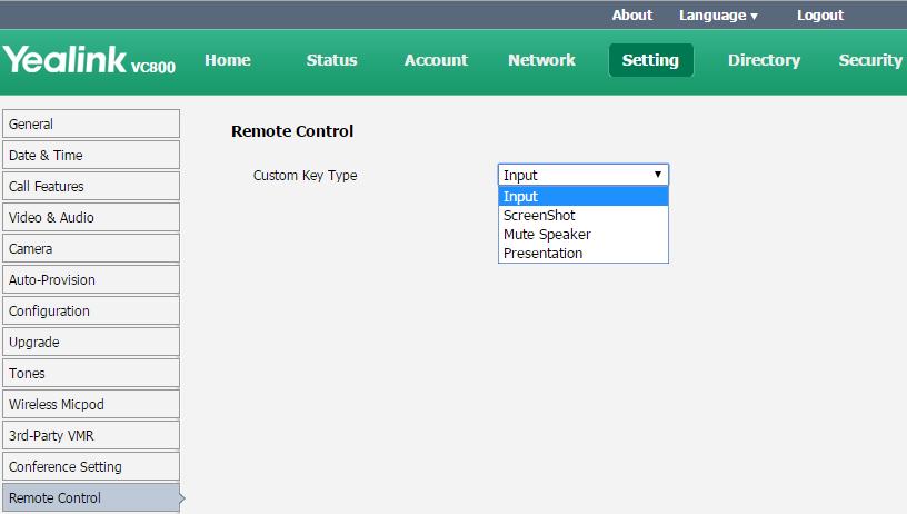 User Guide for the VC800 Video Conferencing System To configure a custom key type via web user interface: 1. Click on Setting->Remote Control. 2.