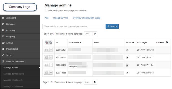 In this page you can carry out the following tasks: Add - Add an Admin or add multiple Admins by uploading a CSV file. See Add an Admin User. View overview of bandwidth usage per Admin.