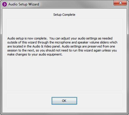 16. Audio setup is now complete. Click OK to return to your active session.