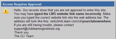 Click Submit I cannot get into the site I am using the correct Username and password The message pictured here usually occurs when the LMS website link is typed incorrectly.