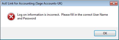 If you leave incorrect information in the Sage Login section and click OK, when you next try to log into the database you may receive the following prompt: If you see this, click Cancel then go back