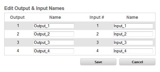 Web Interface I/O Setup I/O Names Output The ID of the output. Name (Output) Type the desired name of each output in these fields. Input # The number of each input.
