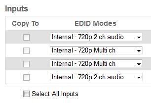 Web Interface Copy To Place a check mark in the desired check box to select or deselect the desired input(s). EDID Modes Select the EDID mode from the drop-down list.