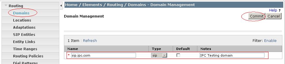 shown). Configure the Domain in the Name field as shown below and click on Commit to complete adding a domain.