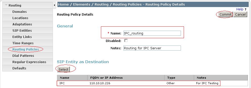 6.5. Adding Routing Policies This section explains the Routing Policy configuration for the Unigy and Communication Server 1000 Systems.
