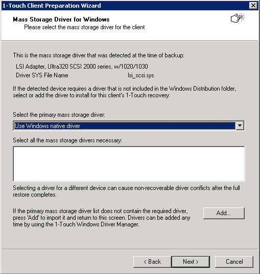 If you are performing Cross Hardware Restore, select the mass storage drivers for the computer where you are