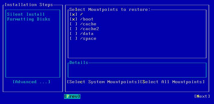 By default the system mountpoints will be selected for restore. You can select the mountpoints that you want to recover. 9. Select Next and press Enter. You can also use GUI Based Mapper to map disks.