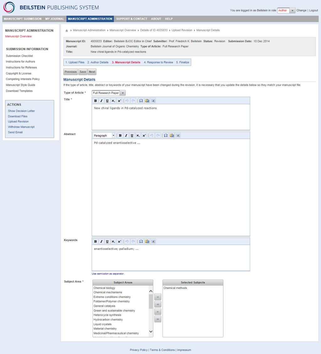 6.3 Manuscript Details This screen shows the manuscript details you provided during manuscript submission and allows you to update the type of article, title, abstract or keywords, if these details