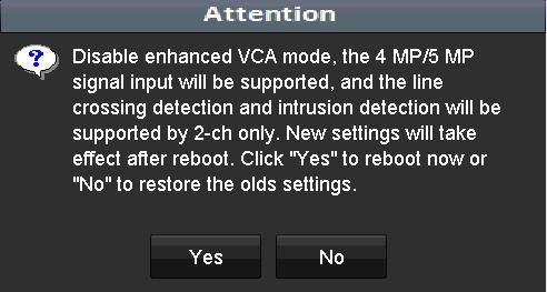 4 MP/5 MP signal input will display no video. 8MP signal is in the same situation as 4 MP/5 MP signal. Step 4 Click the Apply button to save the settings. 15.